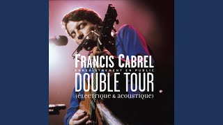 Video thumbnail of "Francis Cabrel - La dame de Haute-Savoie (Live)"