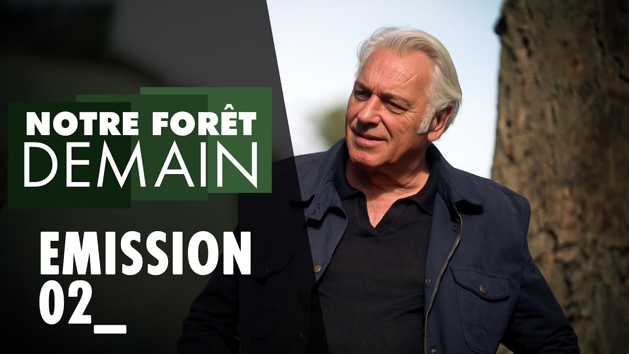 🌳INÉDIT Notre forêt demain, Épisode 2, 27.05.23