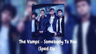 The Vamps - Somebody To You (Sped up)