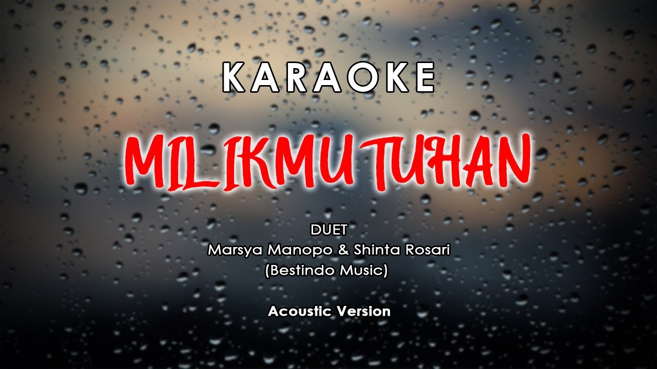 Karaoke "MilikMu Tuhan" Bestindo Music Acoustic Version Lagu Rohani Video Lirik YouTube