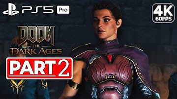 DOOM THE DARK AGES Gameplay Walkthrough Part 2 FULL GAME [4K 60FPS PS5 PRO] - No Commentary