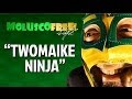 Molusco freestyle twomaike ninja