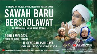 🔴LIVE! Majelis Nurul Musthofa 2, Rabu 1 Mei 2024 , Bertempat Di Jl. Cendrawasih 3 Ciputat Tangsel