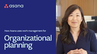 Details How Asana uses work management for organizational planning Update