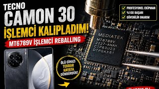 Tecno Camon 30 İşlemci Kalıplama Cpu Reball
