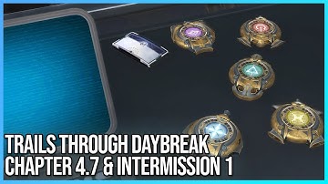 Finish Chapter 4? Start Chapter 5? | Trails Through Daybreak Playthrough - Chapter 4.7