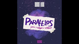 Yarea, Delgao, Dellano -  Paralelos (Sens Age Remix)