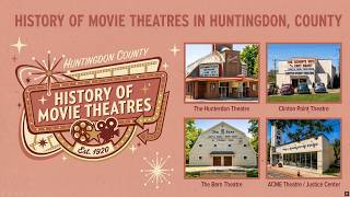 Huntingdon County theatre history