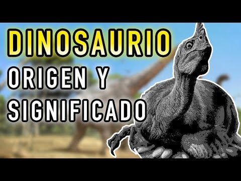 El ORIGEN De La Palabra DINOSAURIO | Paleontologia y ciencia en detalle