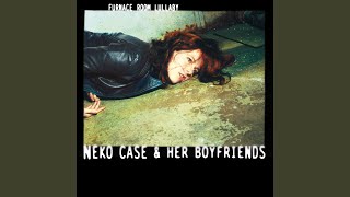 Video thumbnail of "Neko Case - No Need To Cry"