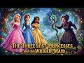 الأميرات الثلاث المفقودات والخادمة الشريرة حكاية خرافية ساحرة رسوم متحركة Storylandcartoons1 الأميرات الثلاث المفقودات والخادمة الشريرة حكاية خرافية ساحرة رسوم متحركة Storylandcartoons1