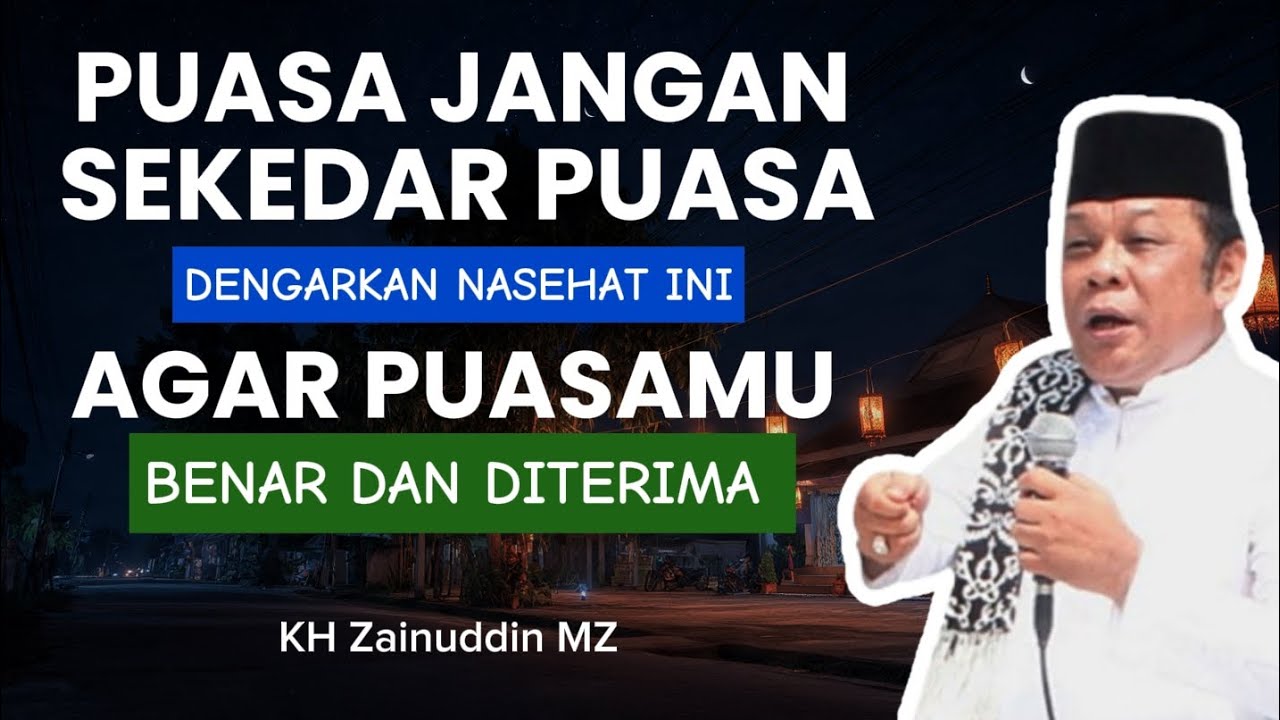 JANGAN Asal Puasa! ⚠️ Rahasia Agar Puasamu BENAR & Diterima Allah – Ceramah KH Zainuddin MZ