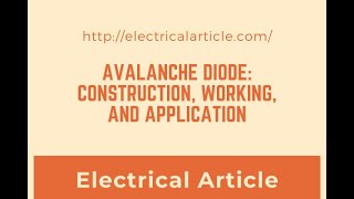 Avalanche Diode Construction, Working, and Application