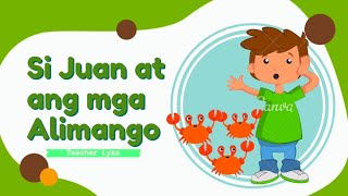 Si Juan At Ang mga Alimango- Maikling Kwentong Pambata (Pagsasanay sa Pag unawa sa Pagbasa) Si Juan At Ang mga Alimango- Maikling Kwentong Pambata (Pagsasanay sa Pag unawa sa Pagbasa)