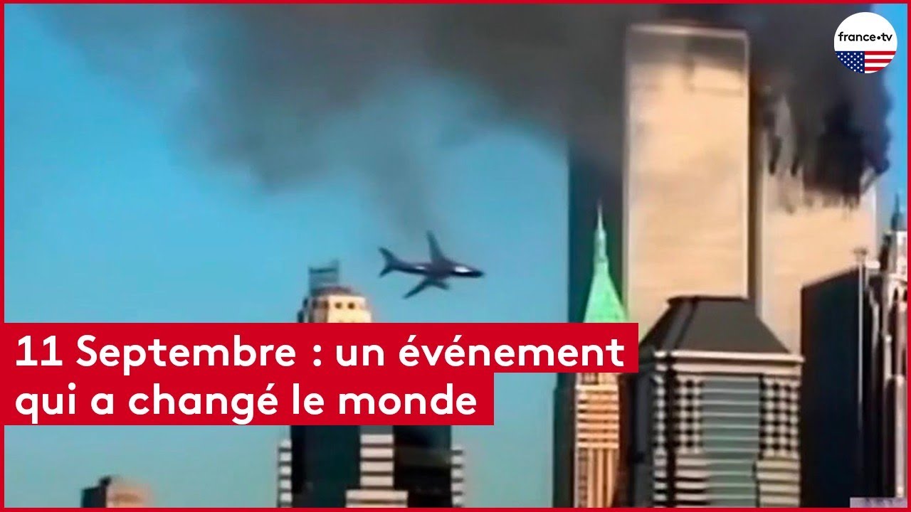 Attentats du 11 Septembre : un événement qui a changé le monde