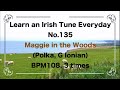 135 Maggie in the Woods (Polka, G Ionian)