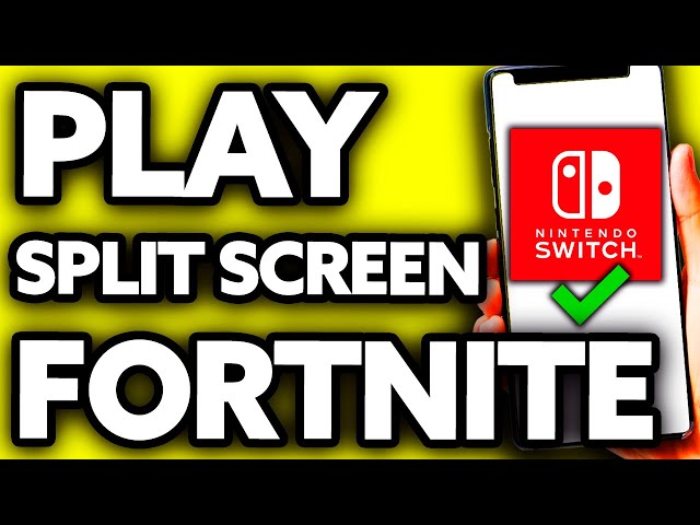 How to play Fortnite Split Screen on Nintendo Switch