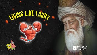 Living like Larry