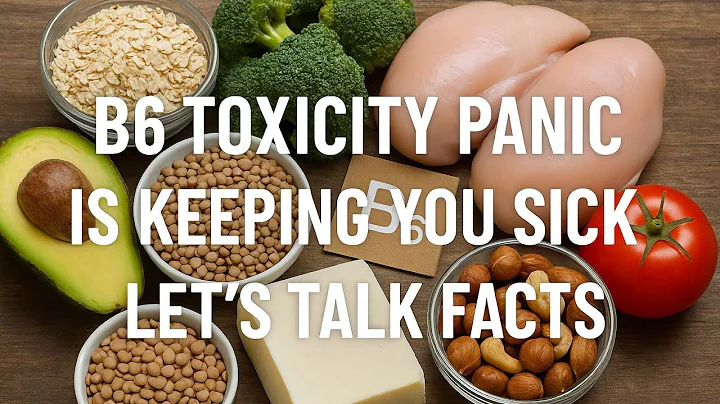 B6 Toxicity Panic Is Keeping You Sick—Let’s Talk Facts