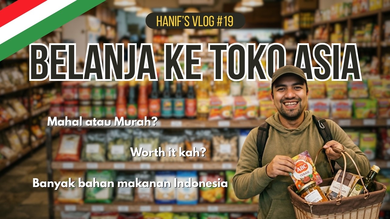 HARGA BAHAN MAKANAN INDONESIA DI EROPA - HUNGARIA! 🇭🇺 Belanja Bulanan di Toko Asia | Vlog #19