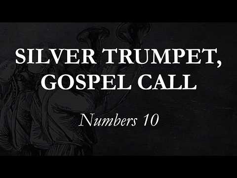 Numbers 10 - Silver Trumpet, Gospel Call