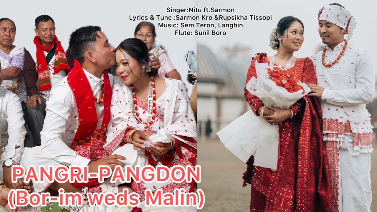 Pangri Pangdon official video ||Borim Wed’s Malin ||Nitu|| SARMON |