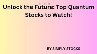Invest in Tomorrow: Best Quantum Bets of 2025!