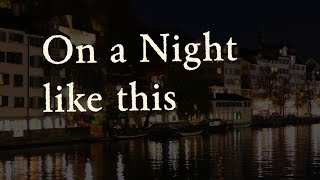 On A Night Like This Où Sont Restées Les Filles Du Limmatquai?