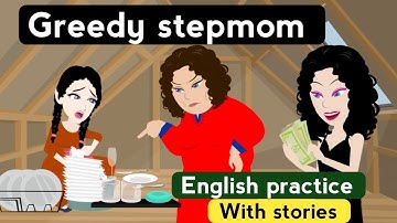 Greedy stepmom English story | English stories with subtitles | Animated stories | Learn English