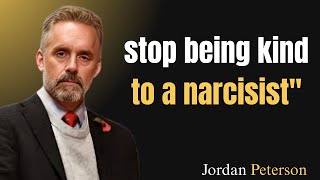 Stop Being Kind to a Narcissist | Jordan Peterson Motivational Speech