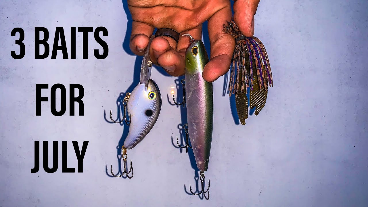 Top 3 BAITS for JULY Bass Fishing! YouTube