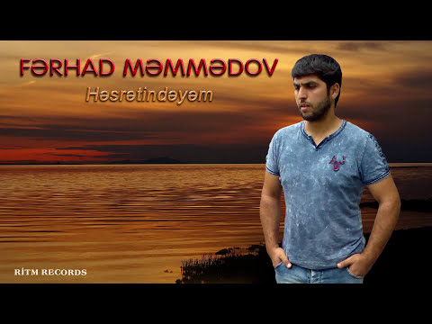 Ferhad Memmedov - Hesretindeyem
