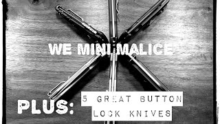 Checking out the WE Mini Malice… PLUS: 5 great button lock knives you should know about