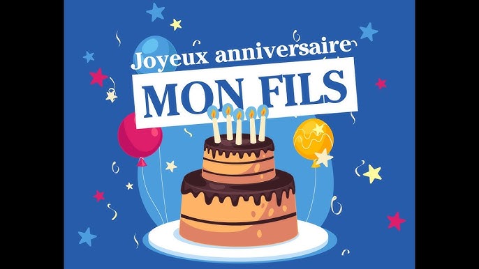 J'aime mon fils, c'est l'amour de ma vie !  Anniversaire pour mon fils,  Joyeux anniversaire mon fils, Mon fils ma vie