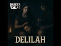 🔥 DELILAH — Thunder at Sinai (Full Track) 🔥