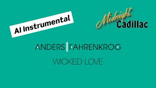 ANDERS|FAHRENKROG Wicked Love (AI Instrumental)