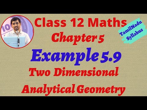 Tamilnadu New syllabus Class 12  Maths | Example 5.9 | Two Dimensional Analytical Geometry-II