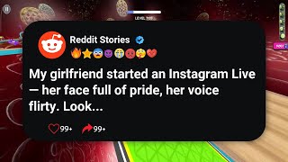 My girlfriend started an Instagram Live — her face full of pride, her voice flirty. Look #reddit 