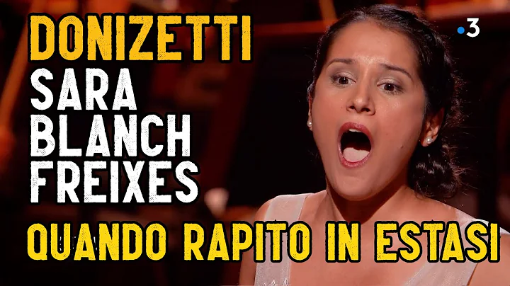Donizetti - Quando rapito in estasi (Sara Blanch F...