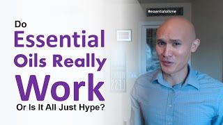 Do Essential Oils Really Work Or Is It All Just Hype? 😟