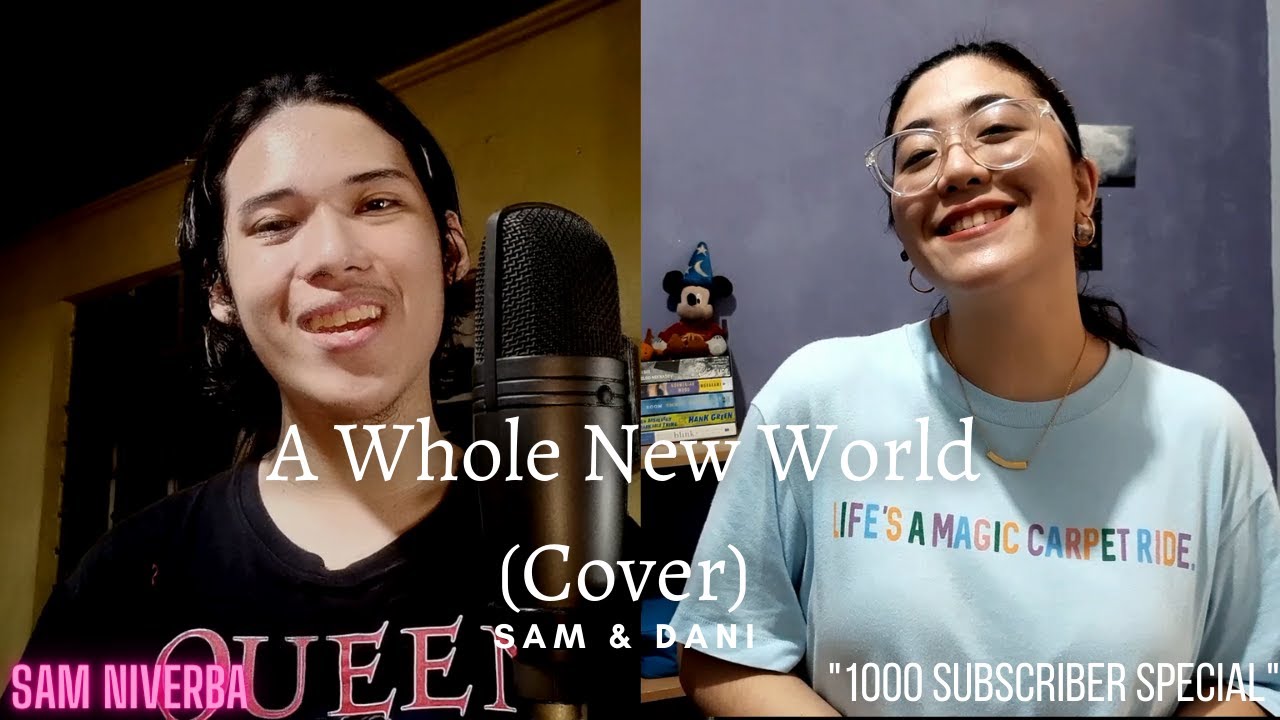 A Whole New World (Cover) - Sam & Dani "1000 Subscriber Special"