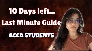 10 Days Left! ACCA Last Minute Strategy That Works #acca #students