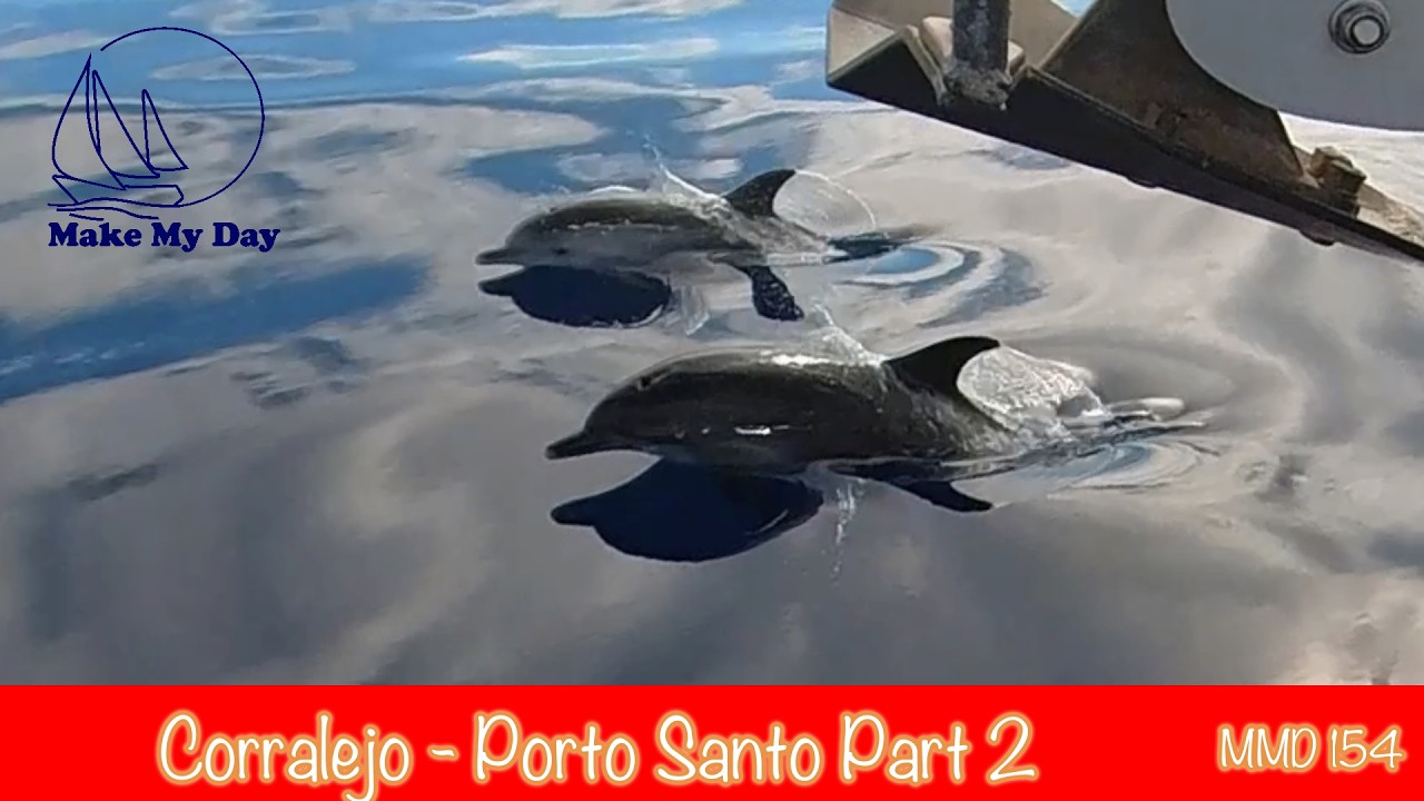 ⁣154. MAKE MY DAY - Corralejo - Porto Santo (Part 2)