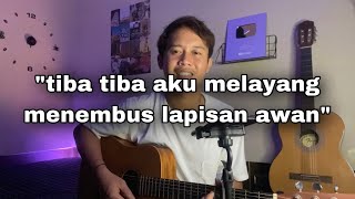 TIBA -TIBA - Quinn Salman (Cover Nanak Romansa) tiba tiba aku melayang menembus lapisan awan