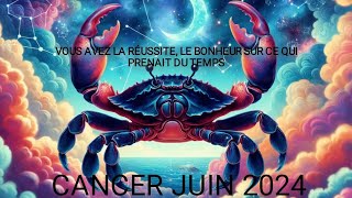 CANCER JUIN 2024 🍀🎁🎁❤️🙏🌟INCROYABLE RÉUSSITE MALGRÉ TOUT CE QUE VOUS AVEZ DU AFFRONTER 🍀🎁🙏🌟🍀