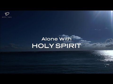 Alone With Holy Spirit: 3 Hour Quiet Time & Meditation Music