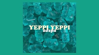 aespa (에스파) - 'YEPPI YEPPI' Easy Lyrics