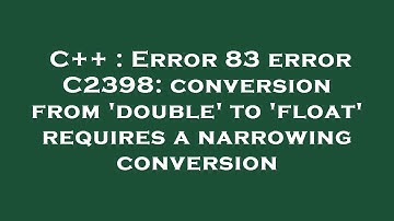 C++ : Error 83 error C2398: conversion from 