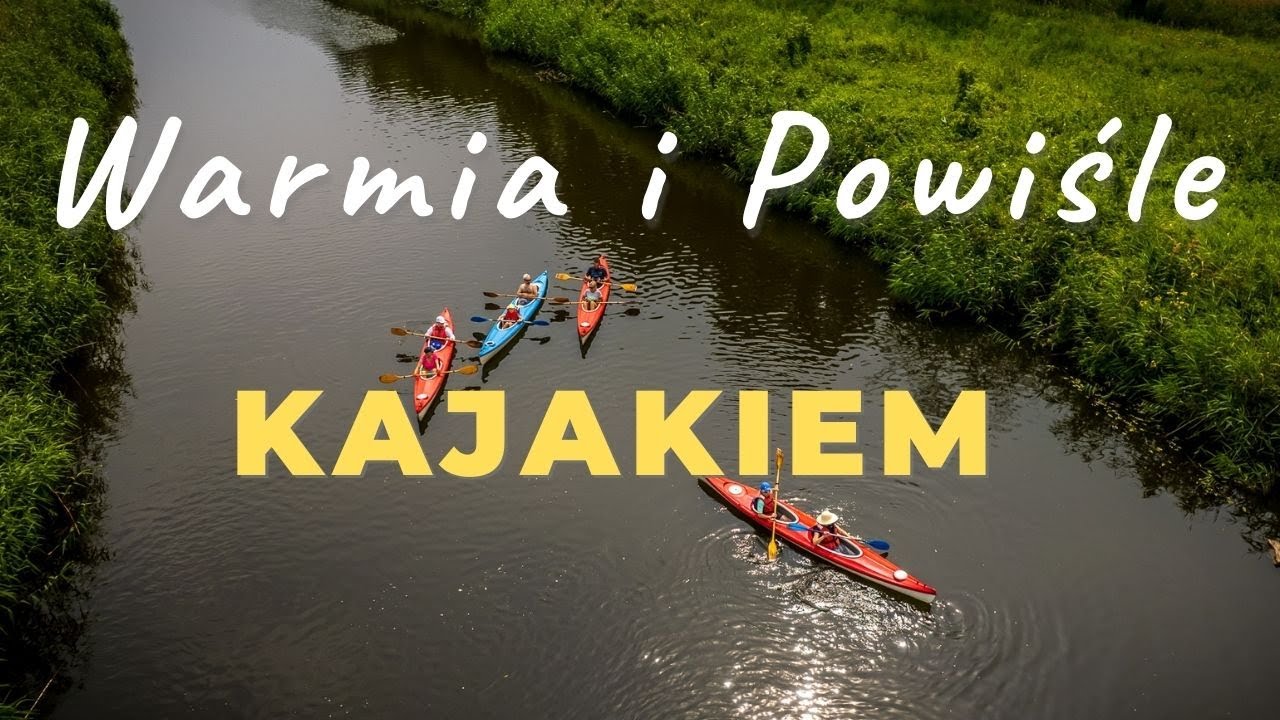 Spływ kajakowy na Warmii i Powiślu po Pasłęce i Kanale Jagiellońskim