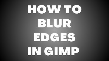 Randen vervagen in GIMP | Geheime methode